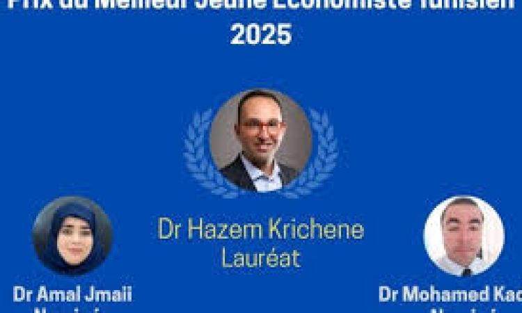Le Prix du Meilleur Jeune Économiste Tunisien 2025 : Révélation des Nominés 